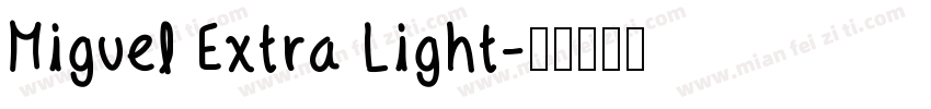 Miguel Extra Light字体转换
